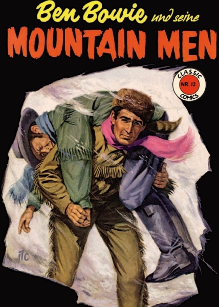 Classic Comics 12: BEN BOWIE und seine MOUNTAIN MEN